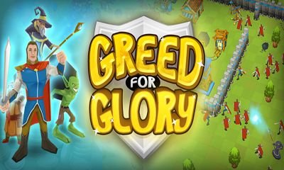 download Greed for Glory apk
